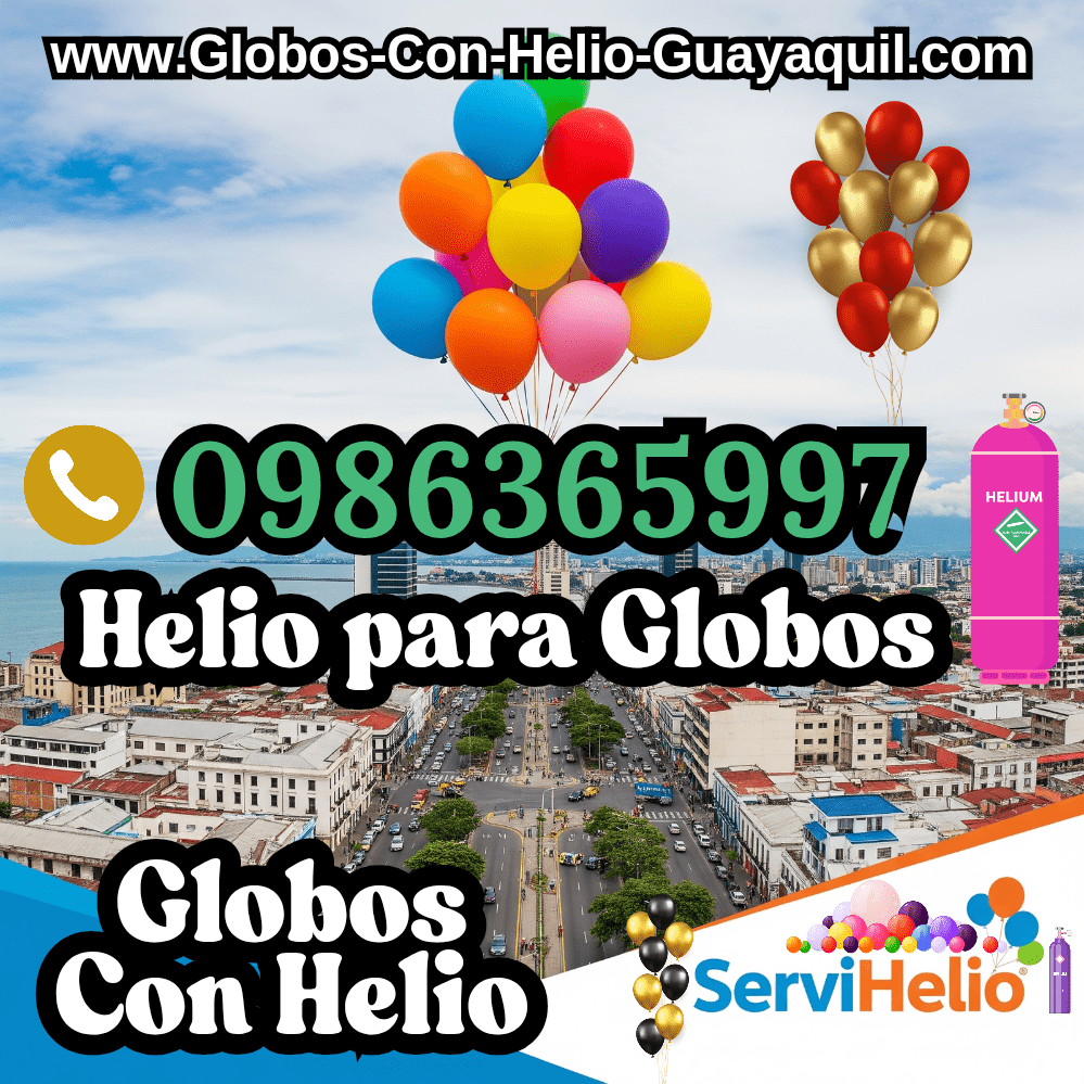 ServiHelio Globos con Helio en Guayaquil Helio para Globos